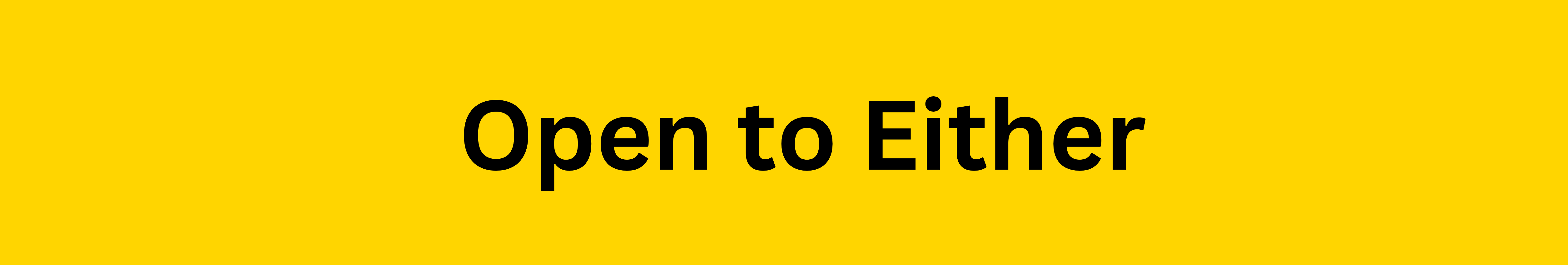 Open-to-Either